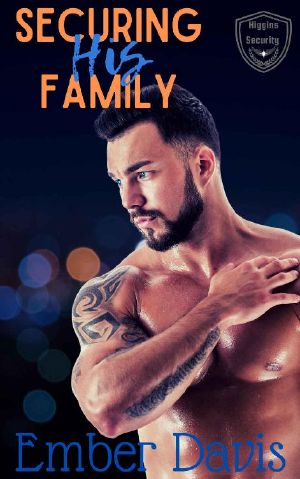 [Higgins Security 01] • Securing His Family (Higgins Security Book 1)